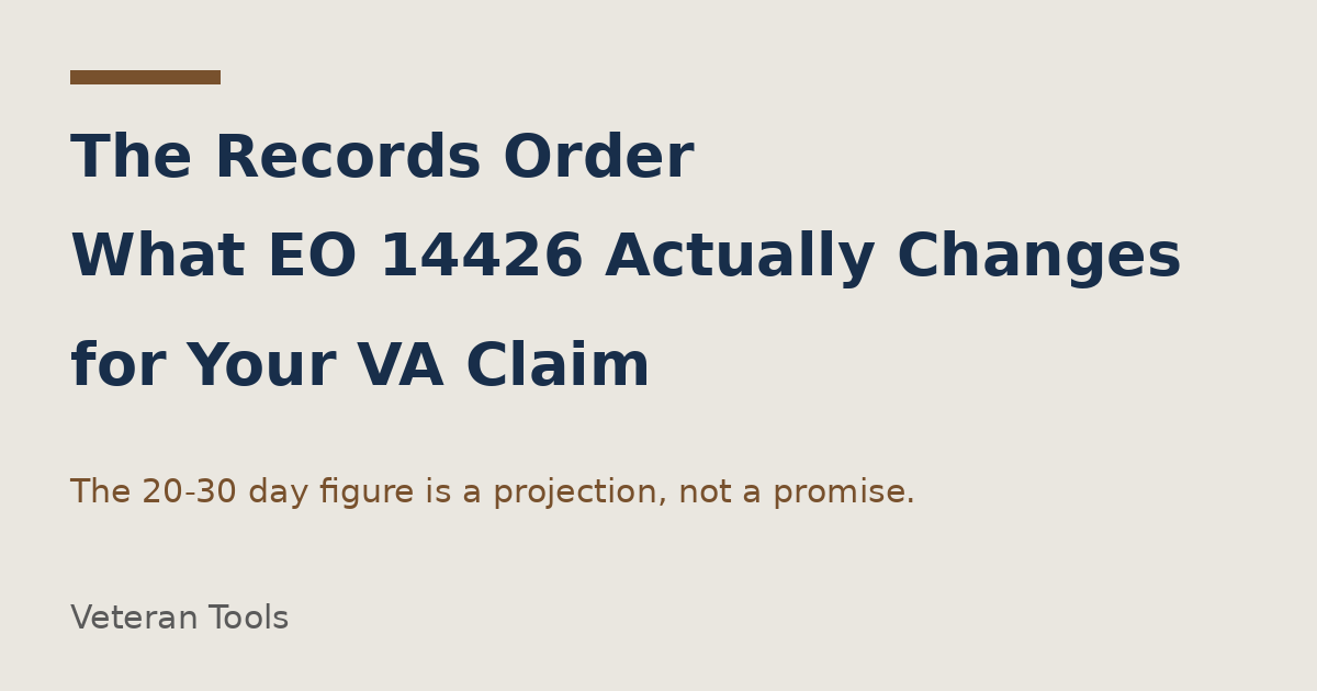 The Records Order: What EO 14426 Actually Changes for Your VA Claim
